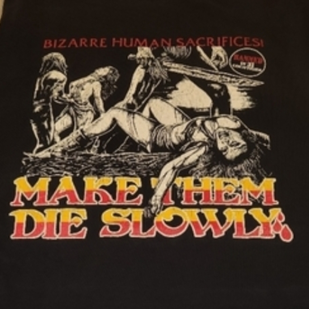 MAKE THEM DIE SLOWLY SHIRT (CANNIBAL FEROX) - MENS SIZE L